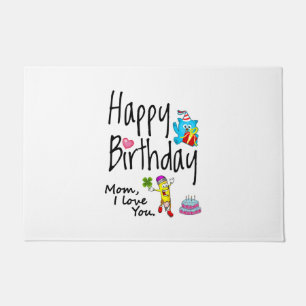 Felpudo Mamá, te amo. Feliz cumpleaños.