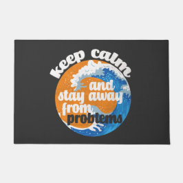 Felpudo Mantener la calma y alejarse de los problemas