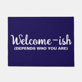 Felpudo Más o menos bienvenido depende de quién eres