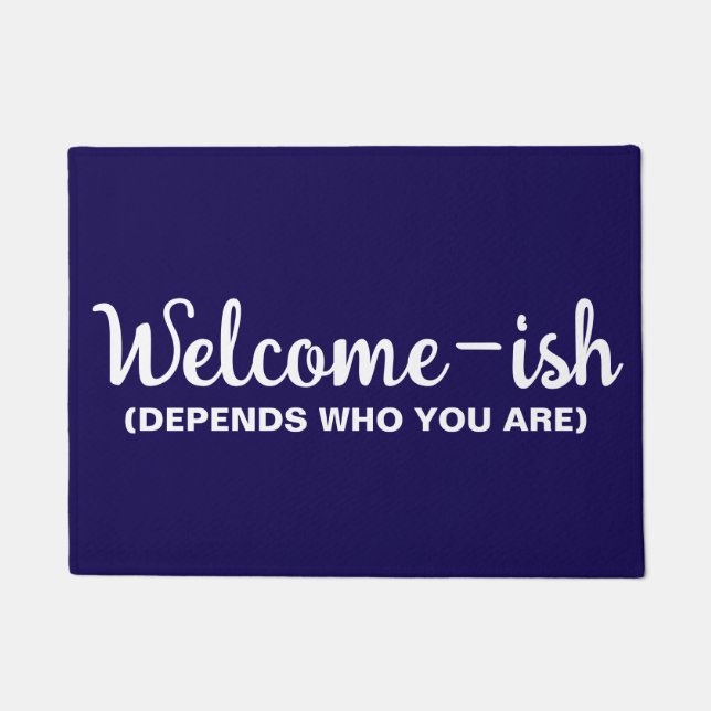 Felpudo Más o menos bienvenido depende de quién eres (Anverso)