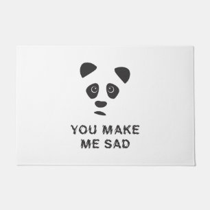 Felpudo Me pones triste. Triste panda.