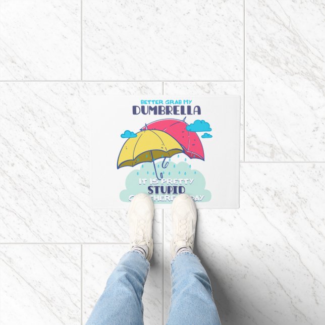 Felpudo Mejor Tomar Mi Paraguas Es Estúpido. (Interior)
