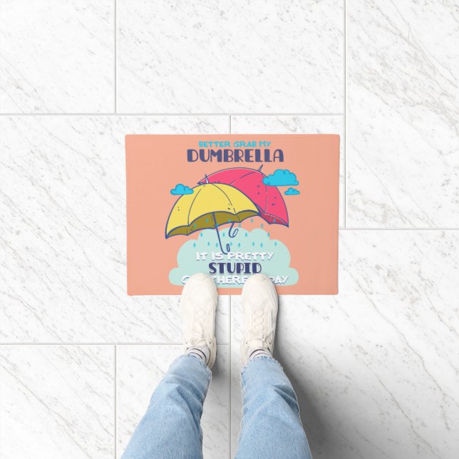 Felpudo Mejor Tomar Mi Paraguas Es Estúpido. (Interior)