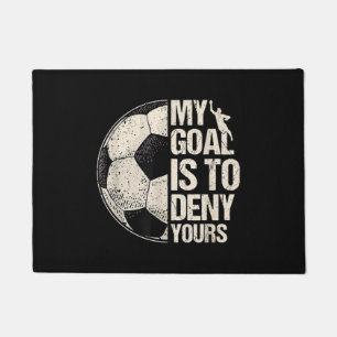 Felpudo Mi meta es negar la tuya Portero de fútbol angusti