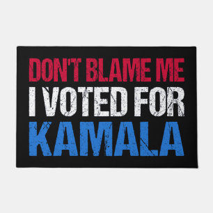 Felpudo No me culpes, he votado por Kamala.