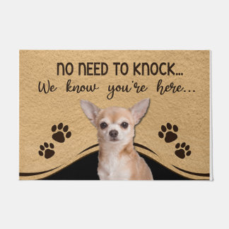 Felpudo No Need To Knock We Know You're Here Chihuahua