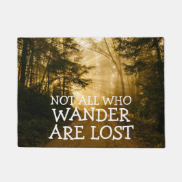 Felpudo No todos que Wander es naturaleza rústica perdida