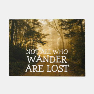 Felpudo No todos que Wander es naturaleza rústica perdida