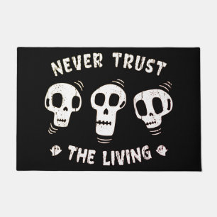 Felpudo Nunca confíes en los vivos: Sabia Calavera Hallowe