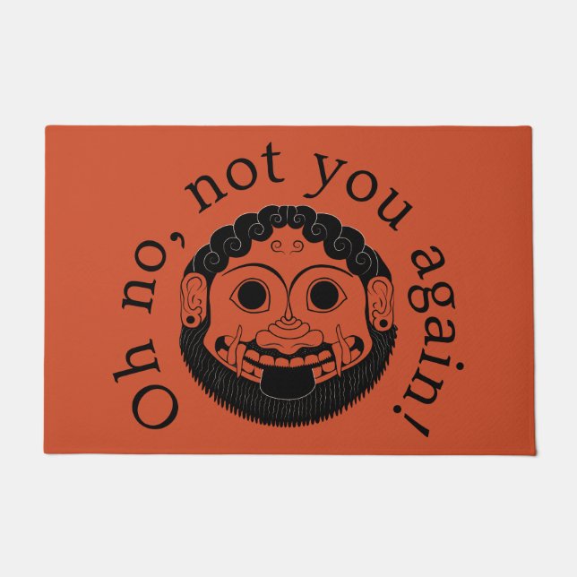 Felpudo "¡Oh no, no tú de nuevo!" Medusa Apotropaic Art (Anverso)