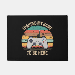 Felpudo Pausé Mi Juego Para Estar Aquí