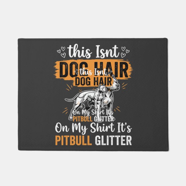 Felpudo Pelo de perro Pitbull Brillo Perro divertido (Anverso)