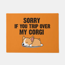 Perdón si tropiezas con mi corgi