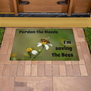 Felpudo Perdonen las malezas que estoy salvando las abejas