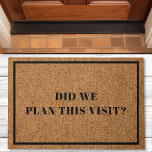 Felpudo ¿Planeamos Esta Visita Introvert Funny Doormat<br><div class="desc">El doormat "¿Planeamos esta visita?" captura perfectamente la esencia de una bienvenida humorística, introvertida. Es una forma divertida de saludar a los clientes, recordándoles con una sonrisa que las visitas imprevistas son una sorpresa. Este felpudo ser un gran comienzo de conversación o un recordatorio amistoso de las alegrías de las...</div>