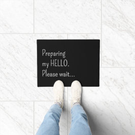 Felpudo Preparing my hello Please wait Funny Introvert