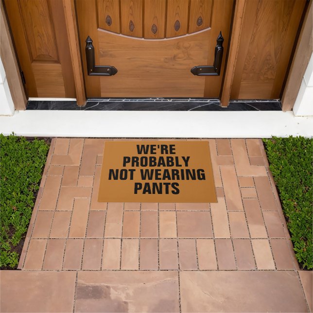 Felpudo Probablemente No Llevamos Pantalones (Exterior)