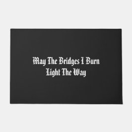 Felpudo Que Los Puentes Que Quemo Enciendan El Camino