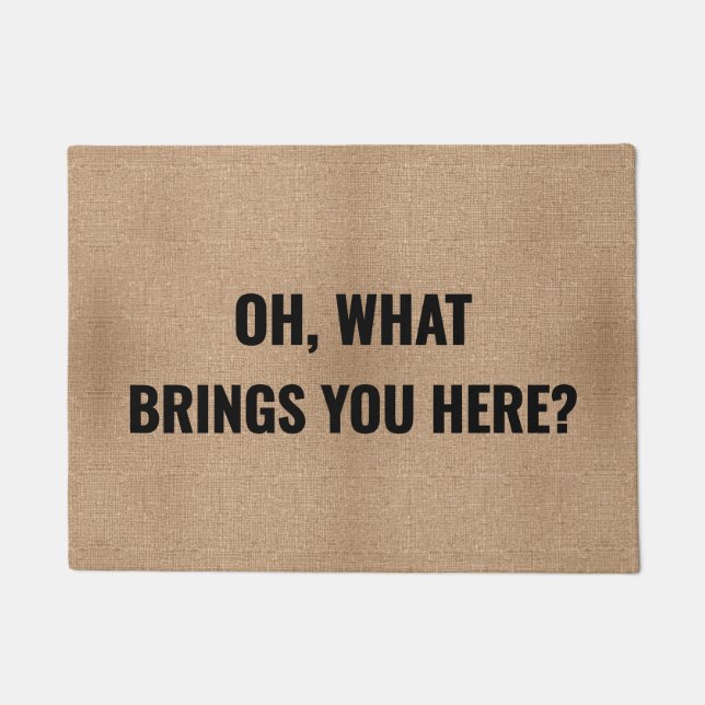 Felpudo ¿Qué Te Trae Aquí? Bienvenida divertida y personal (Anverso)