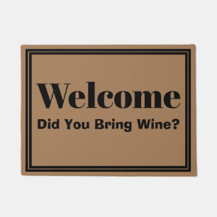 Felpudo ¿Recepción usted trajo el vino? Doormat divertid