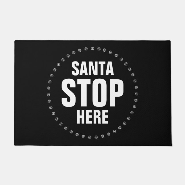 Felpudo Santa Stop Here negro y blanco lindo divertido (Anverso)