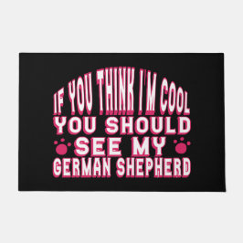 Felpudo Si crees que soy Guay, mira a mi pastor alemán