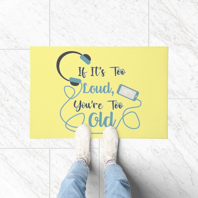 Felpudo Si es demasiado fuerte, eres muy vieja cita gracio (Interior)