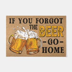 Felpudo Si Olvidaste La Cerveza Vete A Casa