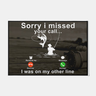 Felpudo Siento Haber Perdido Tu Llamada. Estaba En Mi Otra