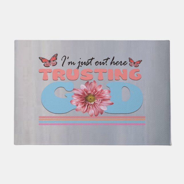 Felpudo Sólo estoy aquí confiando en Dios Doormat (Anverso)