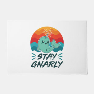 Felpudo Stay Gnarly Cute Narwhal Narwhals Lover