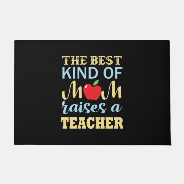 Felpudo Teacher The Best Kind Of Mom Raises A Teacher (Anverso)