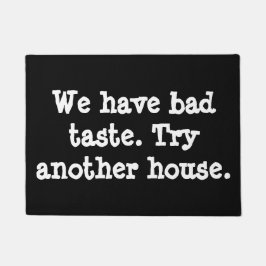 Felpudo Tenemos mún gusto.  Intente otra casa