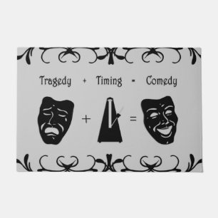 Felpudo Tragedia + Timing igual a teatro de comedia