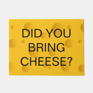 Felpudo ¿Trajiste queso divertido doormat de bienvenida?