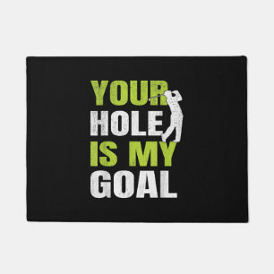 Felpudo Tu hoyo es mi meta - Jugador de golf humor de golf