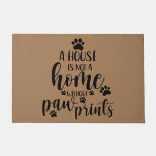 Felpudo Una casa no es un hogar sin huellas de pata, amor