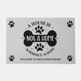 Felpudo Una Casa No Es Un Hogar Sin Perro