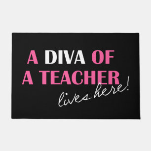 Felpudo "¡Una diva de un profesor vive aquí!"
