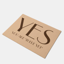 Usted está "allí con todo" Doormat