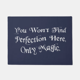 Felpudo "Usted no encontrará la perfección aquí, solamente