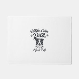 Felpudo Vida de papá Border Collie es dura diseño de camis