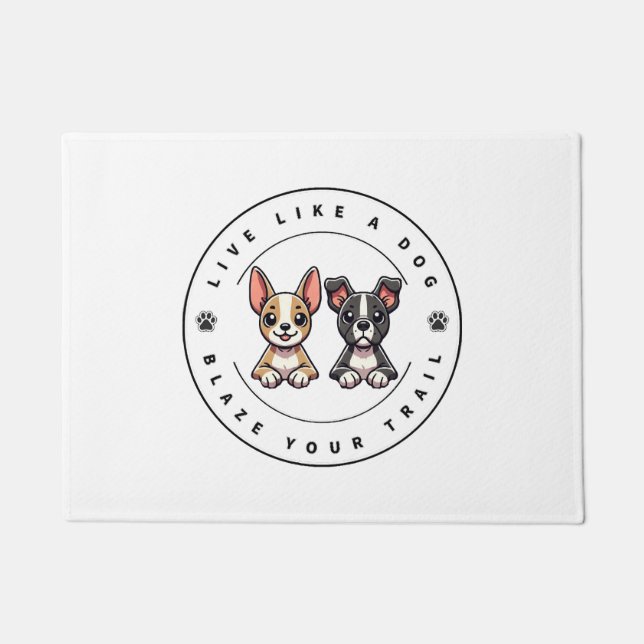 Felpudo Vivir como un perro desmorona tu camino (Anverso)