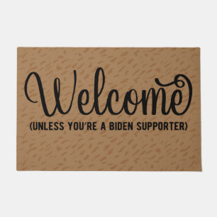 Felpudo Welcome Unless You're A Biden Supporter Anti-Biden