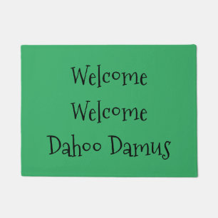 Felpudo Welcome, Welcome, Dahoo Damus