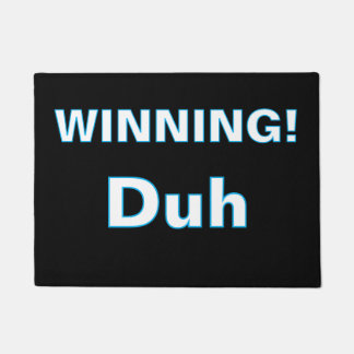 Felpudo ''Winning, Duh'' Doormat