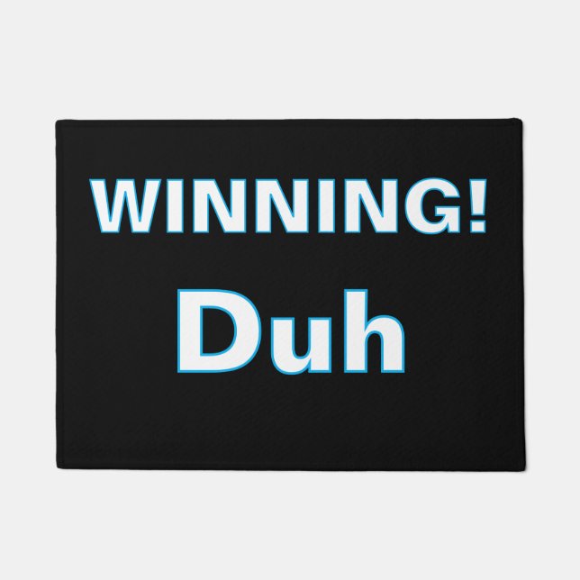 Felpudo ''Winning, Duh'' Doormat (Anverso)