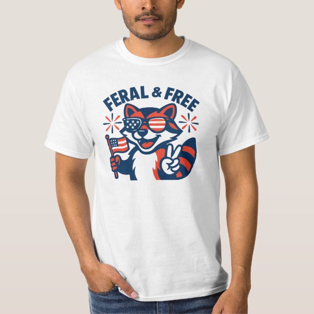 Feral y gratis | Graciosa camiseta del 4 de julio (Anverso)