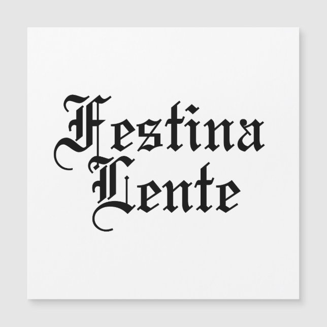 Festina Lente - Hacer el casto lentamente - Frase  (Anverso)