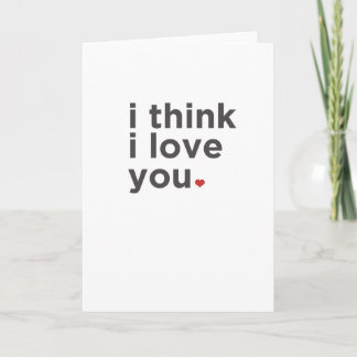 Festiva Creo Que Te Amo. Tarjeta divertida